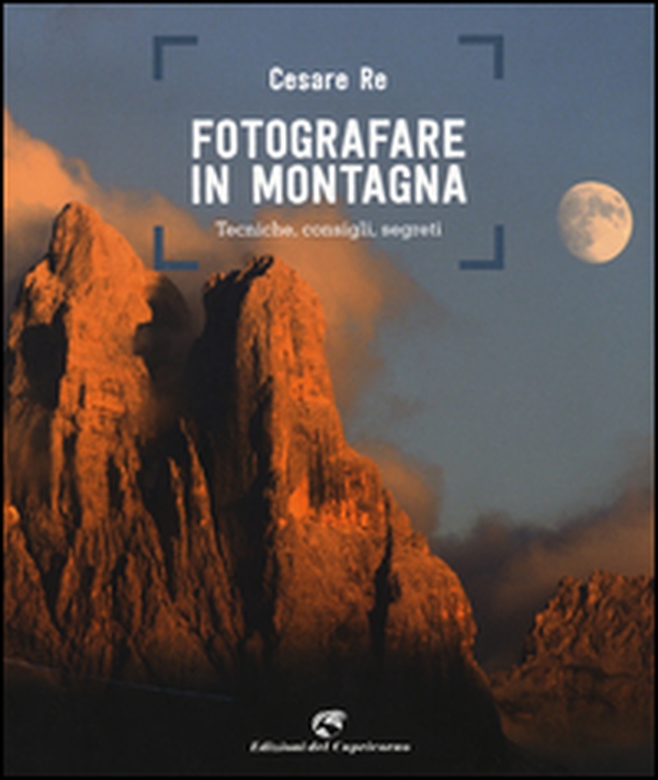 Fotografare in montagna. Tecniche, consigli, segreti - Librerie.coop Fotografare in montagna. Tecniche, consigli, segreti - Librerie.coop