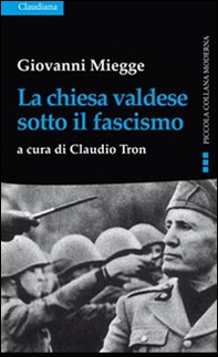 La chiesa valdese sotto il fascismo - Librerie.coop