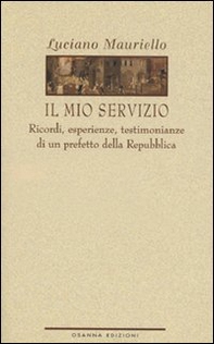 Il mio servizio. Ricordi, esperienze, testimonianze - Librerie.coop