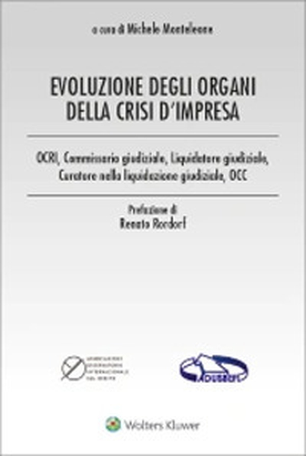 Evoluzione degli organi della crisi d'impresa - Librerie.coop Evoluzione degli organi della crisi d'impresa - Librerie.coop