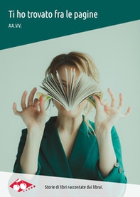 Ti ho trovato fra le pagine - Librerie.coop