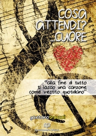 Cosa attendi?... Cuore - Librerie.coop Cosa attendi?... Cuore - Librerie.coop