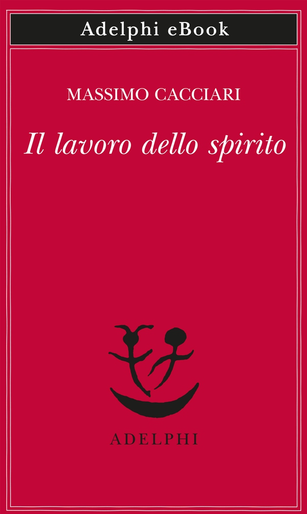 Il lavoro dello spirito - Librerie.coop Il lavoro dello spirito - Librerie.coop