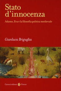 Stato d'innocenza. Adamo, Eva e la filosofia politica medievale - Librerie.coop