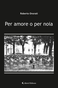Per amore o per noia - Librerie.coop
