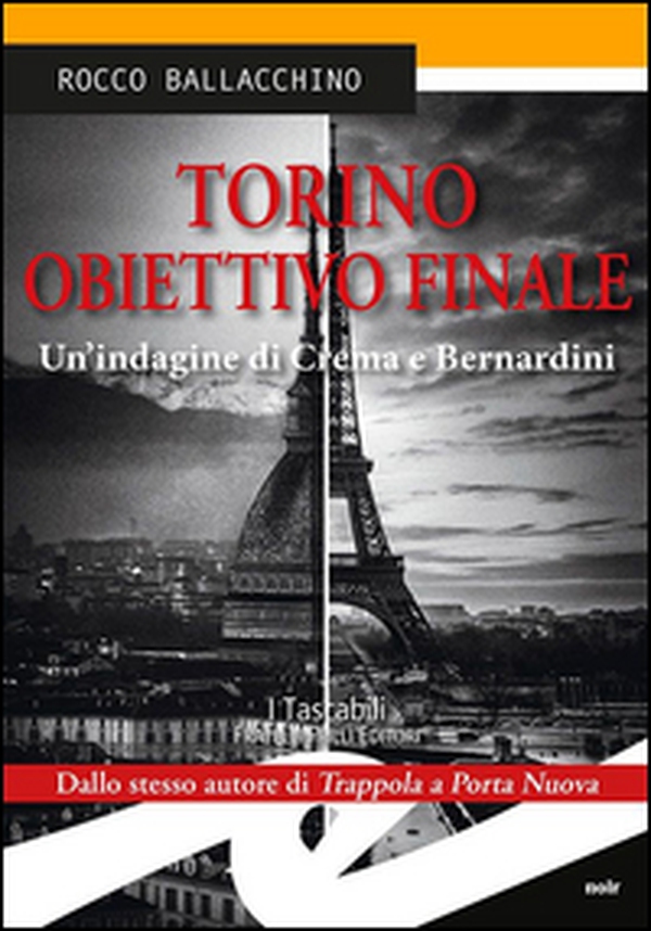 Torino obiettivo finale. Un'indagine di Crema e Bernardini - Librerie.coop Torino obiettivo finale. Un'indagine di Crema e Bernardini - Librerie.coop