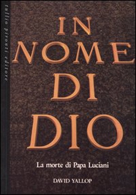 In nome di Dio. La morte di papa Luciani - Librerie.coop