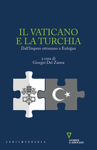 Il Vaticano e la Turchia. Dall'Impero ottomano a Erdo?an - Librerie.coop