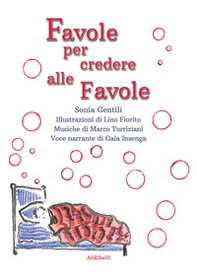Favole per credere alle favole - Librerie.coop