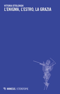 L'enigma, l'estro, la grazia - Librerie.coop