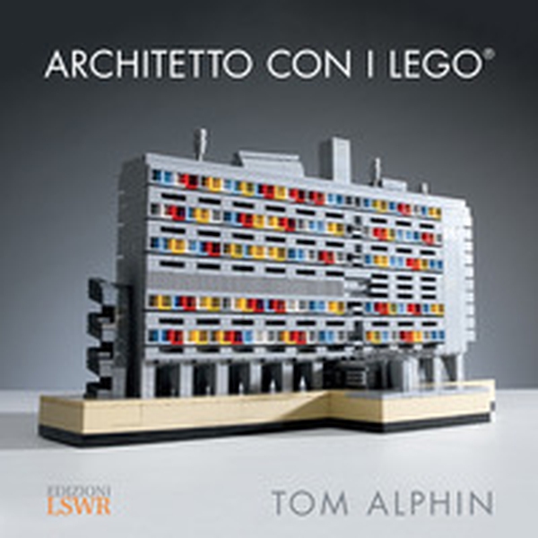 Architetto con i Lego - Librerie.coop Architetto con i Lego - Librerie.coop