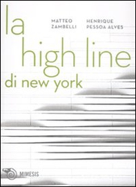 La High Line di New York. Un parco nel cielo - Librerie.coop