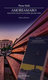 Amoreamaro. Racconti tratti da storie (quasi) vere - Librerie.coop