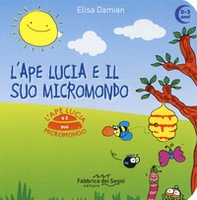 L'ape Lucia e il suo micromondo - Librerie.coop