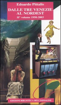 Dalle Tre Venezie al Nordest - Vol. 2 - Librerie.coop