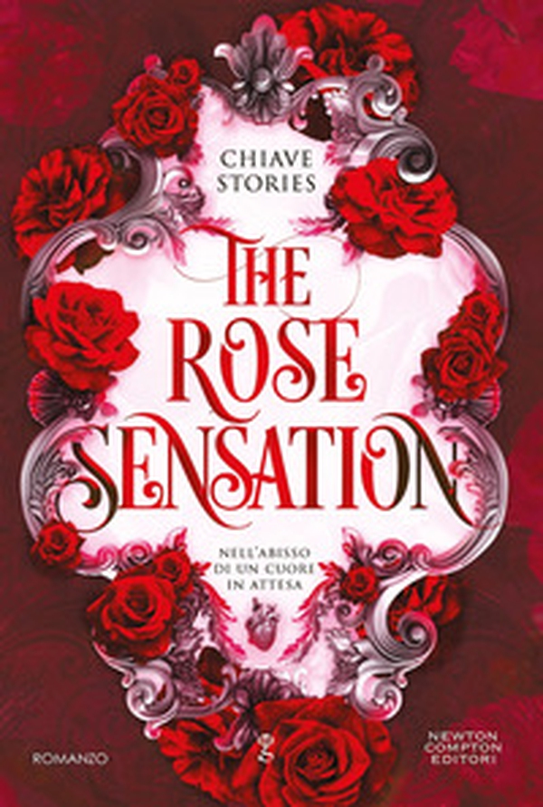 The rose sensation. Nell'abisso di un cuore in attesa - Librerie.coop The rose sensation. Nell'abisso di un cuore in attesa - Librerie.coop