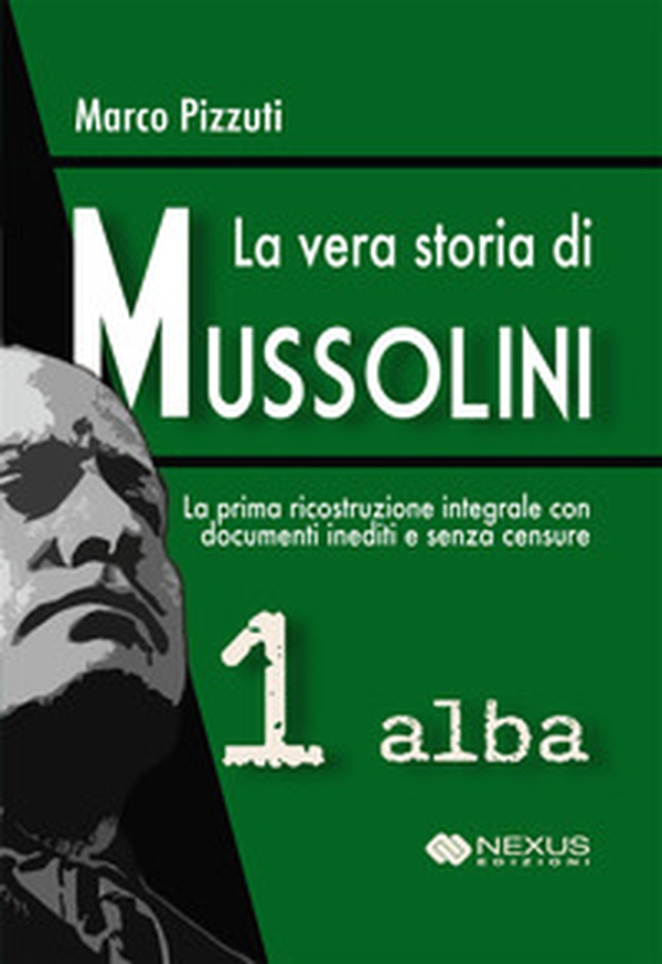 La vera storia di Mussolini - Vol. 1 - Librerie.coop La vera storia di Mussolini - Vol. 1 - Librerie.coop