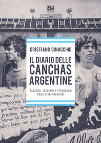 Il diario delle Cancha Argentine - Librerie.coop