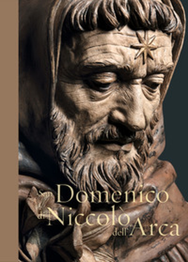 San Domenico di Niccolò dell'Arca - Librerie.coop San Domenico di Niccolò dell'Arca - Librerie.coop