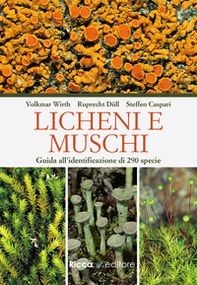 Licheni e muschi. Guida all'identificazione di 290 specie - Librerie.coop