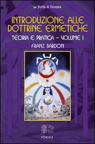 Introduzione alle dottrine ermetiche. Teoria e pratica - Librerie.coop