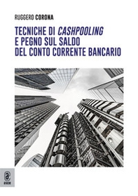 Tecniche di cashpooling e pegno sul saldo del conto corrente bancario - Librerie.coop