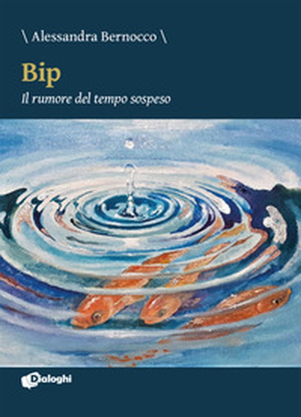 Bip. Il rumore del tempo sospeso - Librerie.coop Bip. Il rumore del tempo sospeso - Librerie.coop