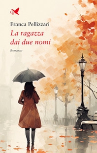 La ragazza dai due nomi - Librerie.coop