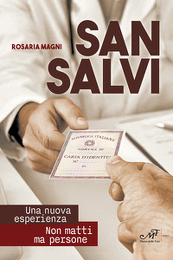San Salvi. Una nuova esperienza. Non matti ma persone - Librerie.coop