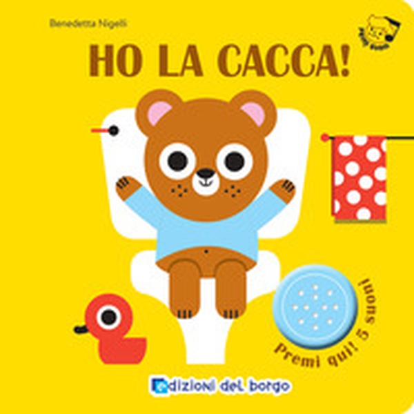 Ho la cacca! Primi suoni - Librerie.coop Ho la cacca! Primi suoni - Librerie.coop