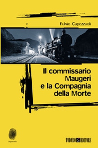 Il commissario Maugeri e la Compagnia della Morte - Librerie.coop Il commissario Maugeri e la Compagnia della Morte - Librerie.coop