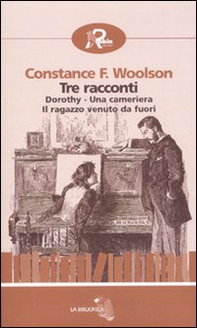Tre racconti: Dorothy-Una cameriera-Il ragazzo venuto da fuori - Librerie.coop Tre racconti: Dorothy-Una cameriera-Il ragazzo venuto da fuori - Librerie.coop