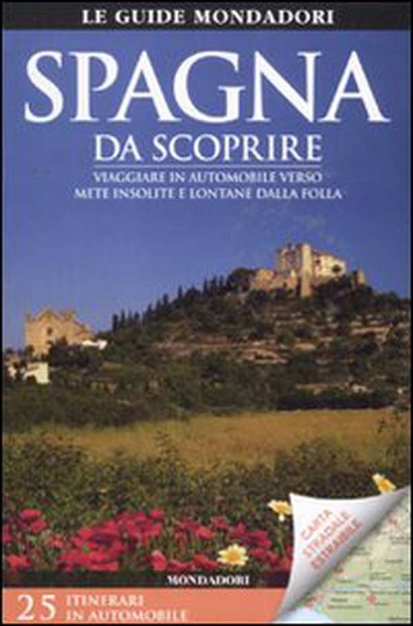 Spagna da scoprire. Viaggiare in automobile verso mete insolite e lontane dalla folla. Con carta stradale 1:1.700.000 - Librerie.coop Spagna da scoprire. Viaggiare in automobile verso mete insolite e lontane dalla folla. Con carta stradale 1:1.700.000 - Librerie.coop