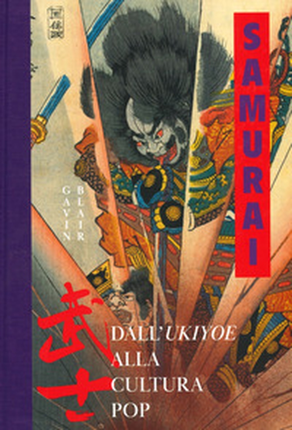 Samurai. Dall'Ukiyoe alla cultura pop - Librerie.coop Samurai. Dall'Ukiyoe alla cultura pop - Librerie.coop