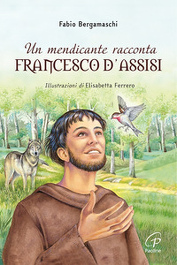 Un mendicante racconta Francesco d'Assisi - Librerie.coop Un mendicante racconta Francesco d'Assisi - Librerie.coop