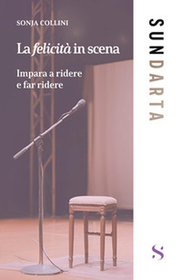 La felicità in scena - Librerie.coop La felicità in scena - Librerie.coop