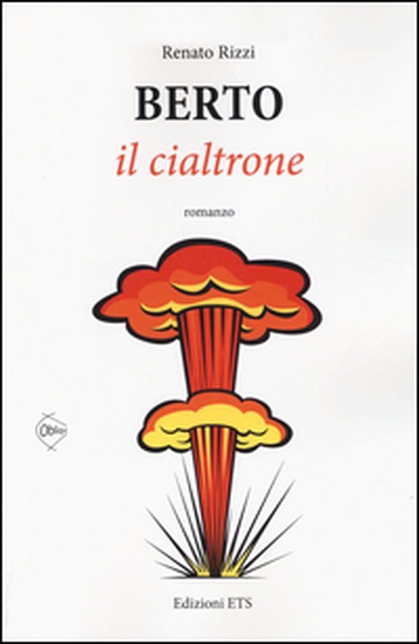 Berto il cialtrone - Librerie.coop Berto il cialtrone - Librerie.coop
