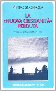 La «nuova cristianità» perduta - Librerie.coop La «nuova cristianità» perduta - Librerie.coop