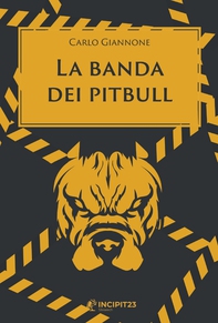 La banda dei pitbull - Librerie.coop La banda dei pitbull - Librerie.coop