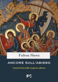 Ancore sull'abisso. I punti fermi nella tempesta odierna - Librerie.coop