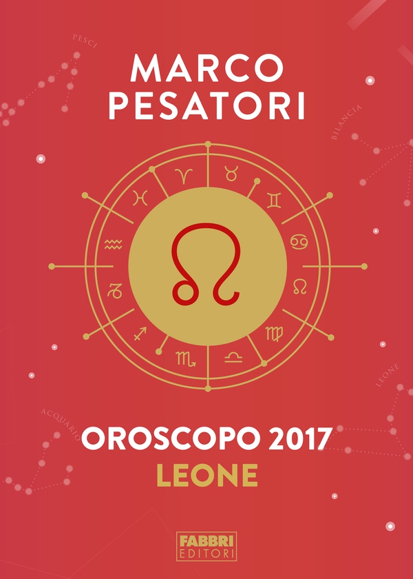 Leone - Oroscopo 2017 - Librerie.coop Leone - Oroscopo 2017 - Librerie.coop