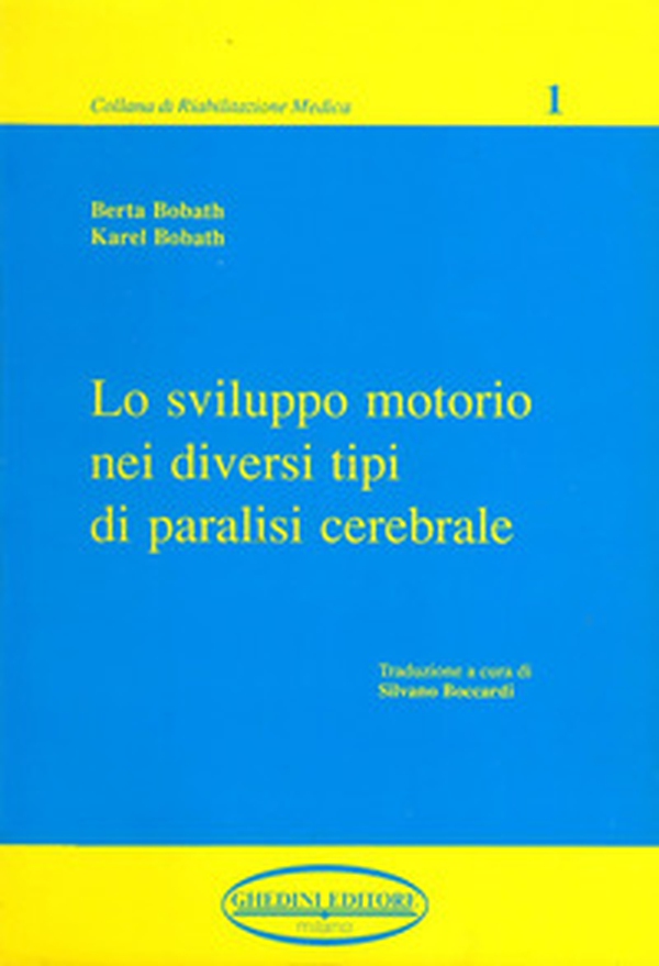 Lo sviluppo motorio nei diversi tipi di paralisi cerebrale - Librerie.coop Lo sviluppo motorio nei diversi tipi di paralisi cerebrale - Librerie.coop