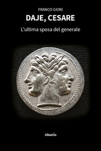 Daje, Cesare. L'ultima sposa del generale - Librerie.coop