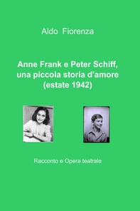 Anne Frank e Peter Schiff, una piccola storia d'amore (estate 1942) - Librerie.coop Anne Frank e Peter Schiff, una piccola storia d'amore (estate 1942) - Librerie.coop