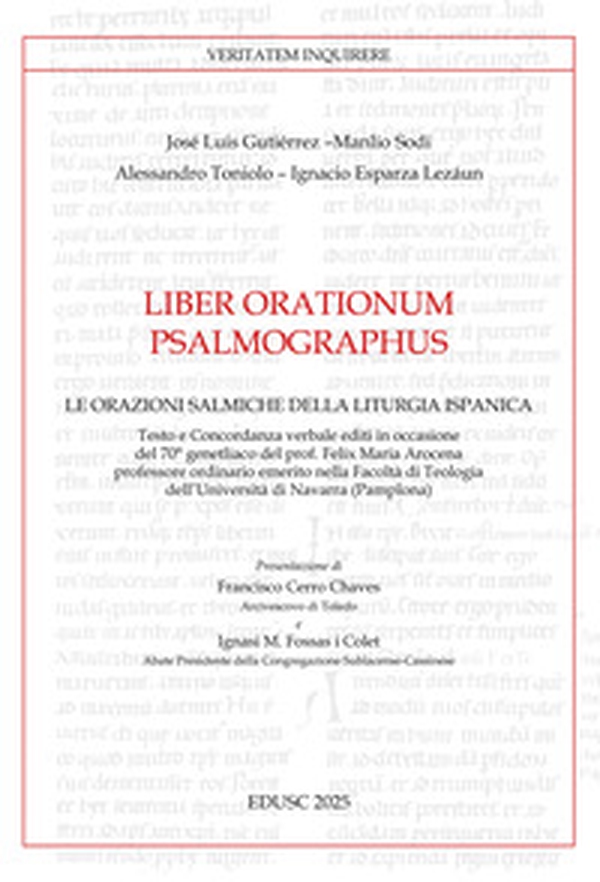 Liber orationum psalmographus. Le orazioni salmiche della liturgia ispanica - Librerie.coop Liber orationum psalmographus. Le orazioni salmiche della liturgia ispanica - Librerie.coop