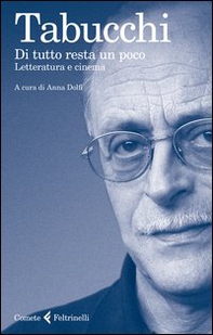 Di tutto resta un poco. Letteratura e cinema - Librerie.coop Di tutto resta un poco. Letteratura e cinema - Librerie.coop