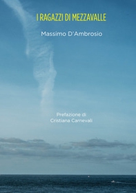 I ragazzi di Mezzavalle - Librerie.coop I ragazzi di Mezzavalle - Librerie.coop