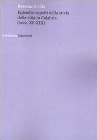 Episodi e aspetti della storia delle città in Calabria (sec. XV-XIX) - Librerie.coop