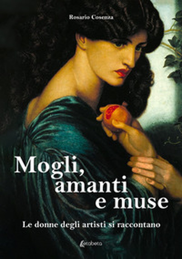 Mogli, amanti e muse. Le donne degli artisti si raccontano - Librerie.coop Mogli, amanti e muse. Le donne degli artisti si raccontano - Librerie.coop