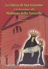 La Chiesa di San Giacomo e la devozione alla Madonna della Navicella - Librerie.coop